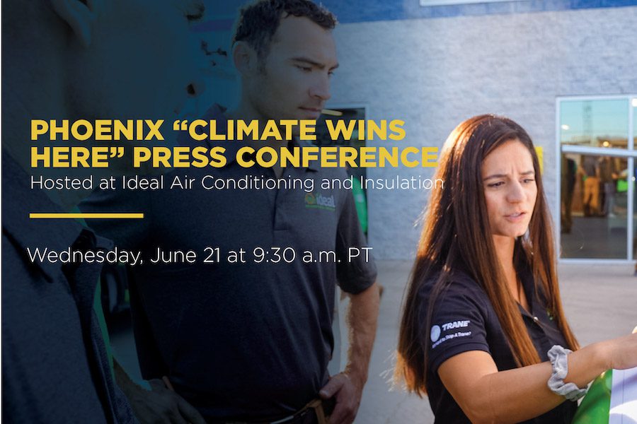 Photo of two people talking that reads Phoenix "climate wins here" press conference Hosted at Ideal Air Conditioning and Insulation, Wednesday, June 21 at 9:30 a.m. PT